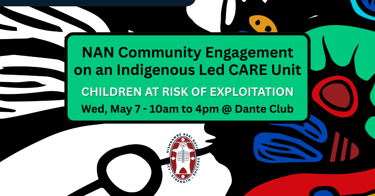 NAN Community Engagement on an Indigenous Led CARE Unit